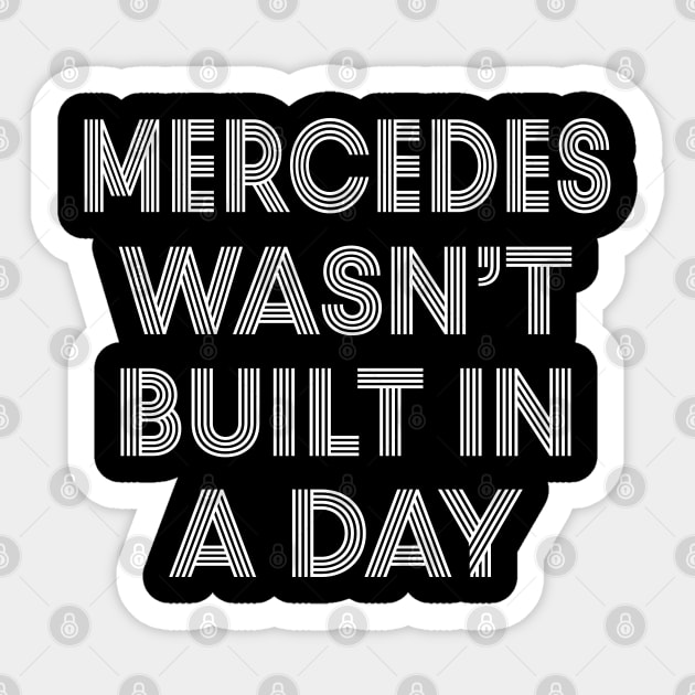 Mercedes wasn't built in a day Funny Birthday Sticker by WorkMemes